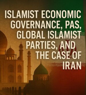 (FREE) Islamist Economic Governance: PAS, Global Islamist Parties, and the Case of Iran - A Sepupunomics Analysis