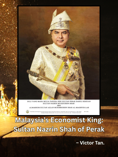 Malaysia’s Economist King: Sultan Nazrin Shah of Perak